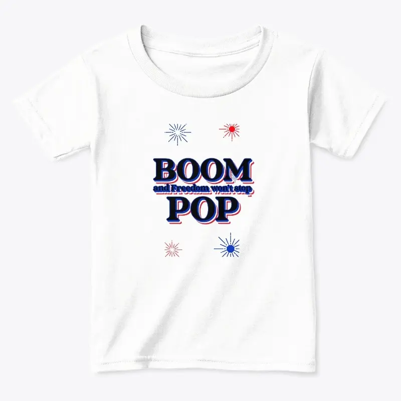 Boom Pop and Freedom won't stop