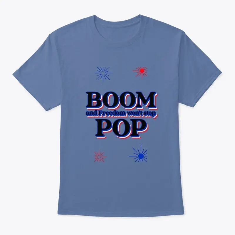 Boom Pop and Freedom won't stop