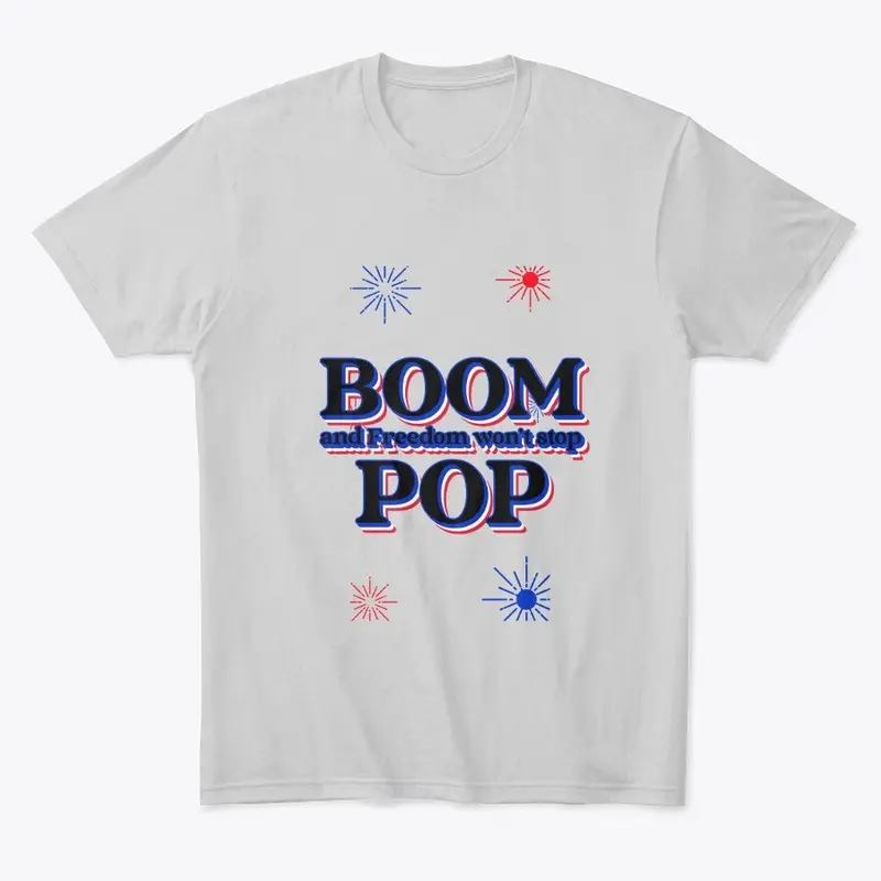 Boom Pop and Freedom won't stop